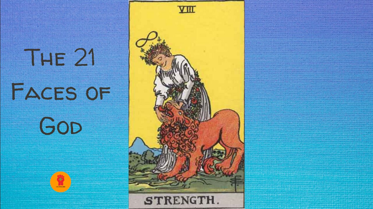 8. Strength - The 21 Faces of God