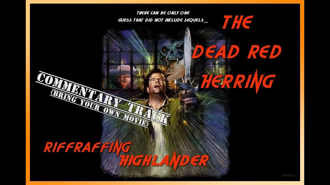 Highlander commentary track - DRH movie riffraff