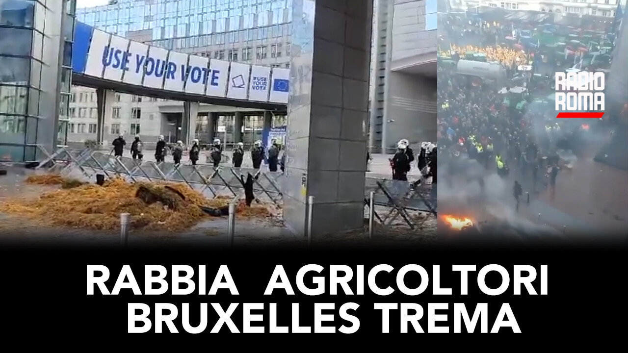 LA RABBIA DEGLI AGRICOLTORI FA TREMARE BRUXELLES