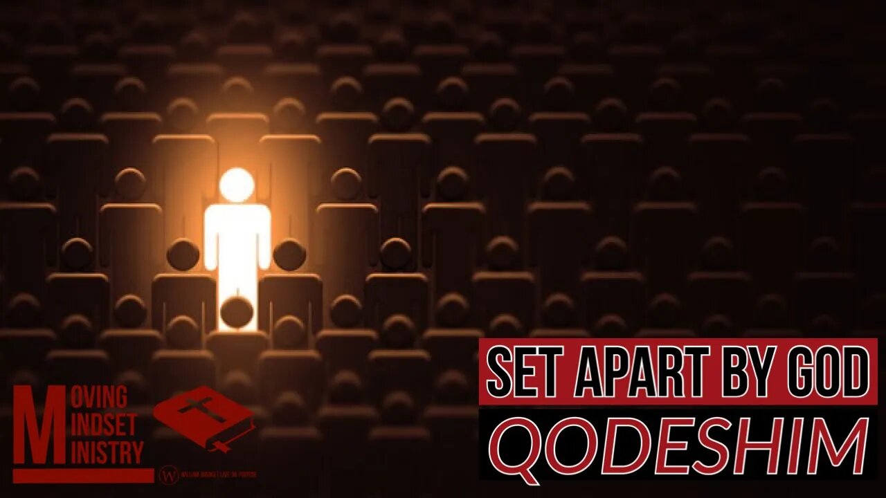 SET APART BY GOD (QODESHIM)