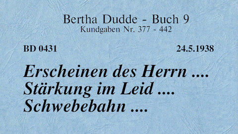 BD 0431 - ERSCHEINEN DES HERRN .... STÄRKUNG IM LEID .... SCHWEBEBAHN ....