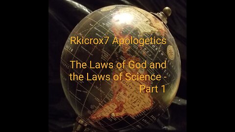 The Laws of God and the Laws of Science- Part 1