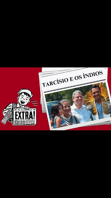 TARCÍSIO E OS ÍNDIOS