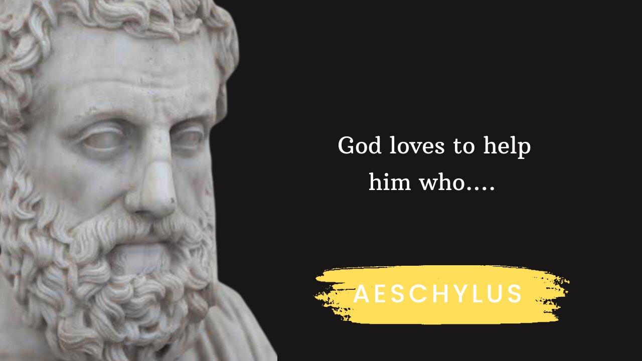 Life lesson's by 'Aeschylus' People wished they knew sooner..