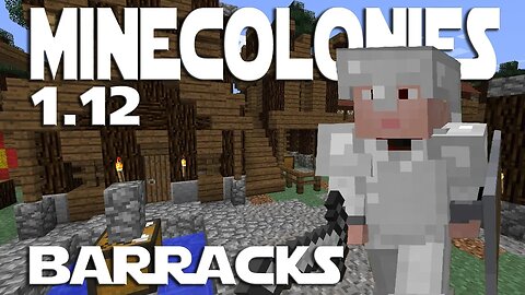 Minecraft Minecolonies 1.12 ep 49 - Tier 2 Library and Tier 3 Medieval Barracks