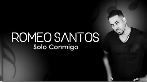 Romeo Santos - Solo Conmigo (Letra/Lyrics)