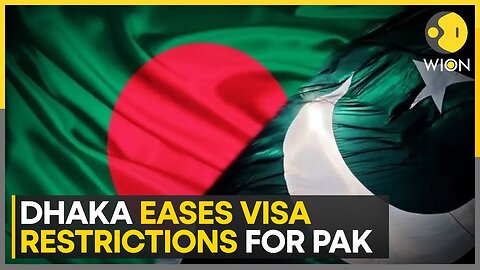 Bangladesh-Pakistan: Dhaka Eases Visa Restrictions For Pakistani Citizens | WION World DNA