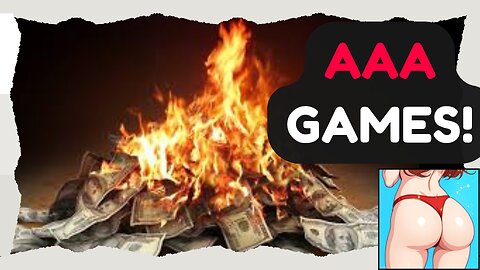 AAA Game Publishers Cant PRINT $$$$ FAST EnOUgh, To BUrN!