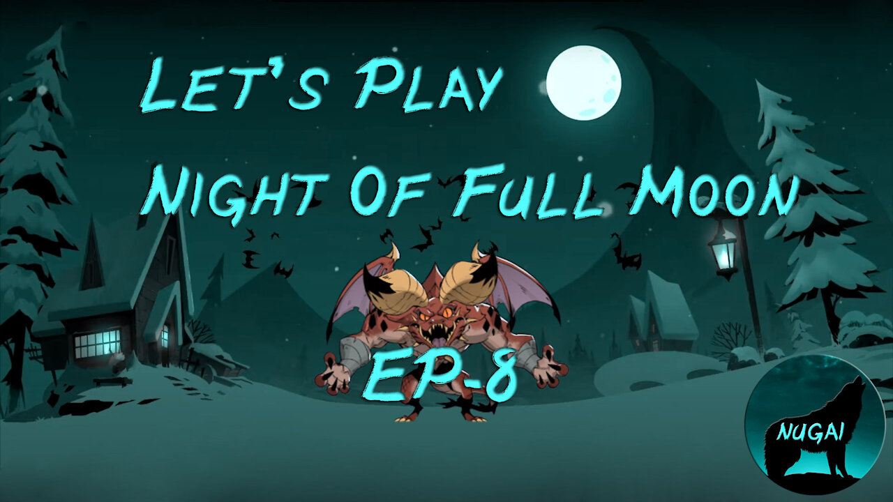 Let's Play - Night of Full Moon (Ep:8)