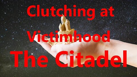 Clutching at Victimhood