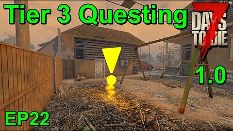 Tier 3 Questing in 7 Days to Die 1.0 Insanity EP22