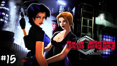 Fear effect 2: Retro helix |15| On mate la solution