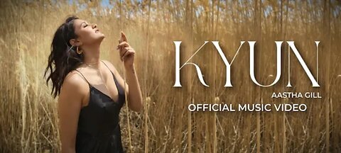 Kyun - Aastha Gill | Official Music Video