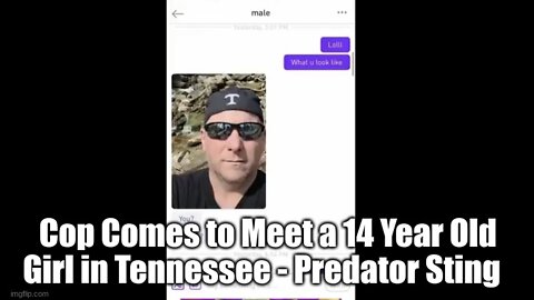 Cop Comes to Meet a 14 Year Old Girl in Tennessee - Predator Sting