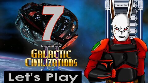 Let's Play Galactic Civilizations 2 part 7