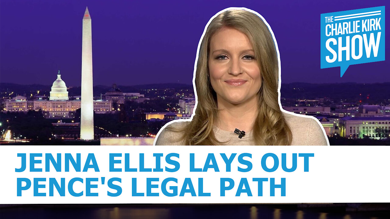 The Charlie Kirk Show - Jenna Ellis Lays Out Pence's Legal Path