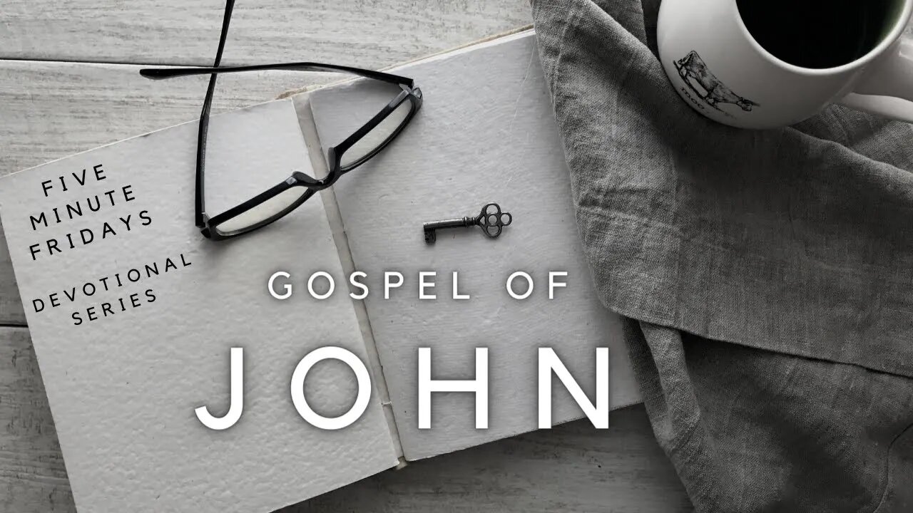 Five Minute Fridays - John 13 Devotion