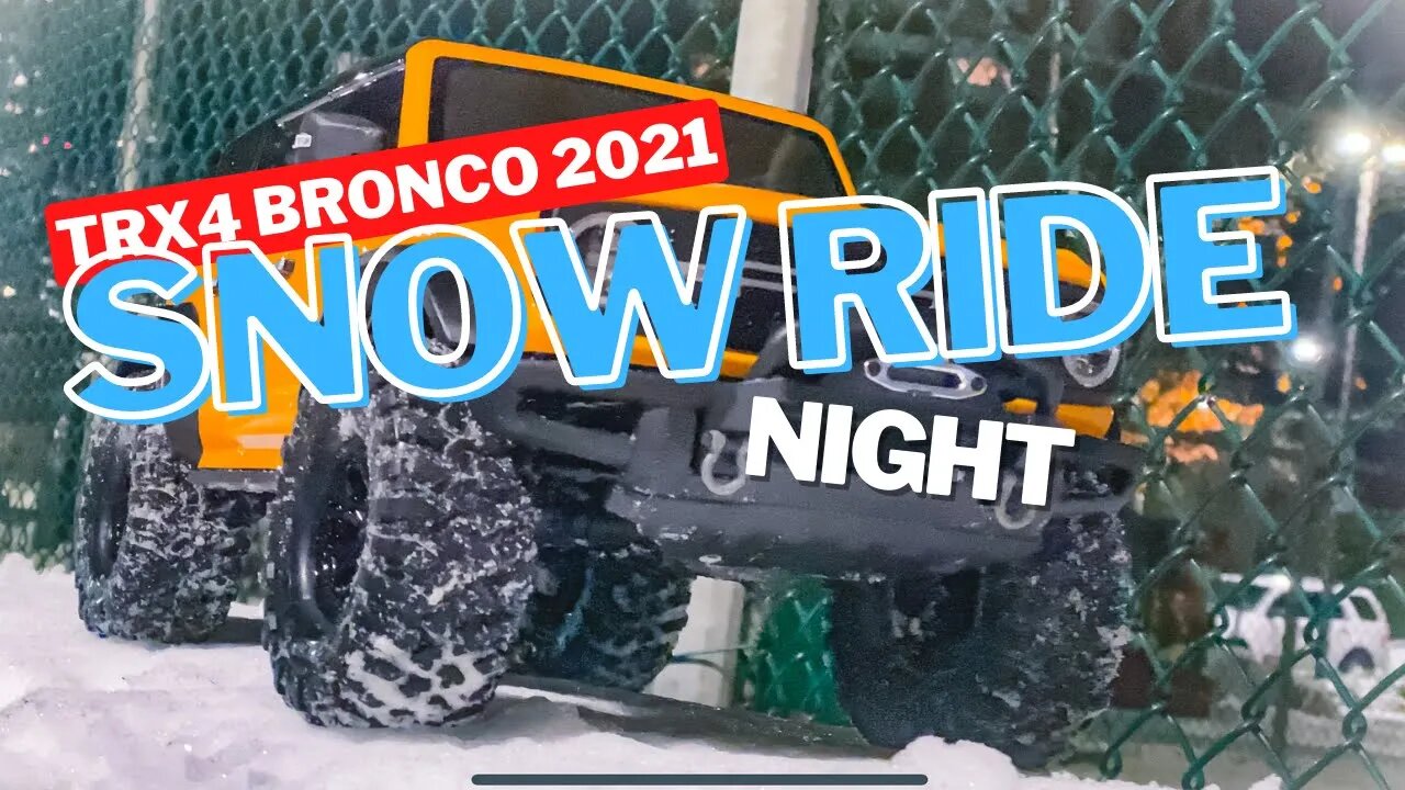 Traxxas TRX4 Bronco 2021 | Night snow ride | H-Tech Custom Update