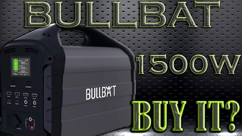 BULLBAT 1500 Portable Power Station Adventurer 1500W Solar Generator 1226Wh Backup Capacity Review