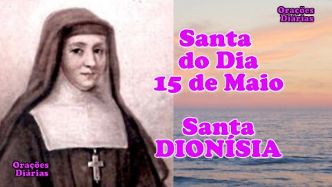 Santa do Dia 15 de maio, Santa Dionísia