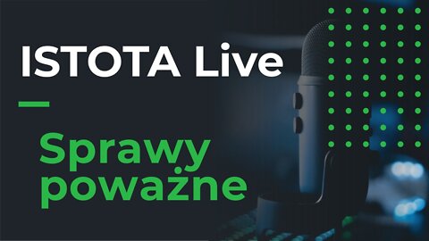 ROZMOWA Z ISTOTĄ - SPRAWY POWAŻNE - LIVE