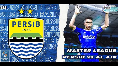 PES 2021 Master League | Hasil Kurang Maksimal Persib Melawan Al Ain Di Leg 2 Afc Champions League