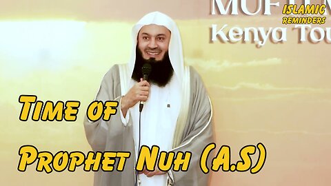 Time of Prophet Nuh (A.S) | Islamic Reminders