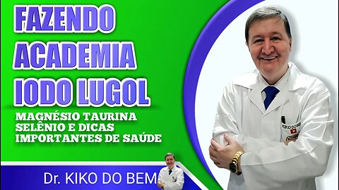 Fazendo academia iodo lugol magnésio taurina selênio e dicas importantes de saúde #zap 15-99644-8181