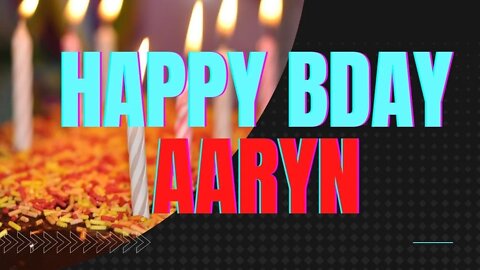 Happy Birthday to Aaryn - Birthday Wish From Birthday Bash