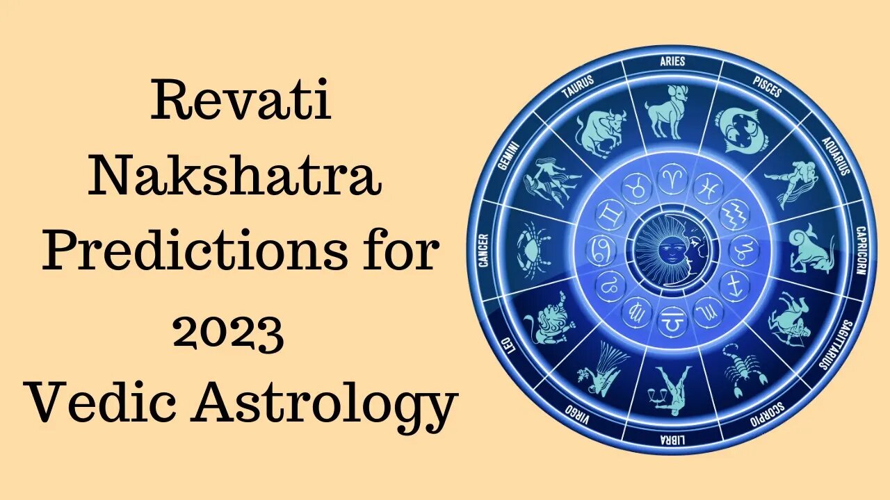 Revati Nakshatra Predictions for 2023 - Vedic Astrology