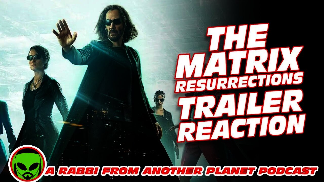 The Matrix Resurrections Trailer Reaction