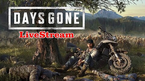 Back on the Trail | Days Gone - Livestream