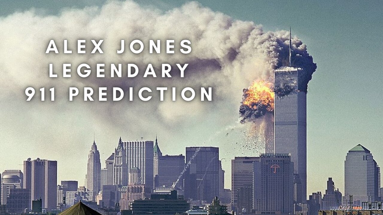 Alex Jones's Legendary 911 Prediction