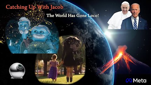 Catching up with Jacob - The World Has Gone Loco!