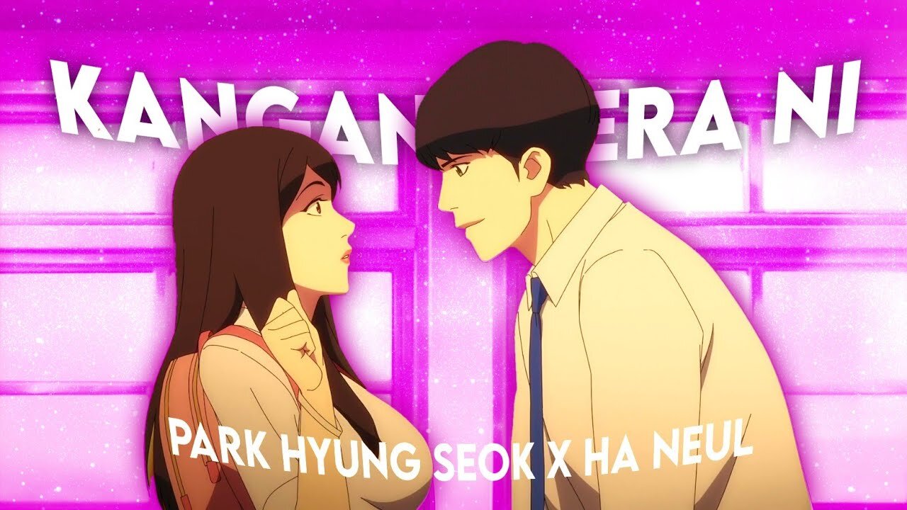 Lookism - Park Hyung Seok X Ha Neul 💕 - Kangana Tera Ni [EDIT/AMV] #lookism