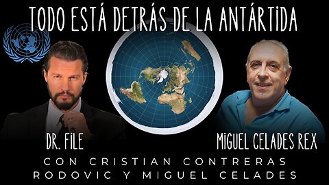 "TODO ESTÁ DETRÁS DE LA ANTÁRTIDA", CON CRISTIAN CONTRERAS (DR. FILE) Y MIGUEL CELADES