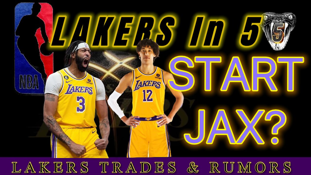 Should The Lakers Start Jaxson Hayes?