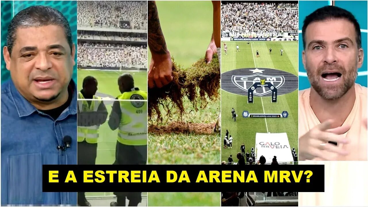 "MEU DEUS DO CÉU! COMO É QUE PODE? O novo estádio do Atlético-MG..." Estreia da ARENA MRV É DEBATIDA