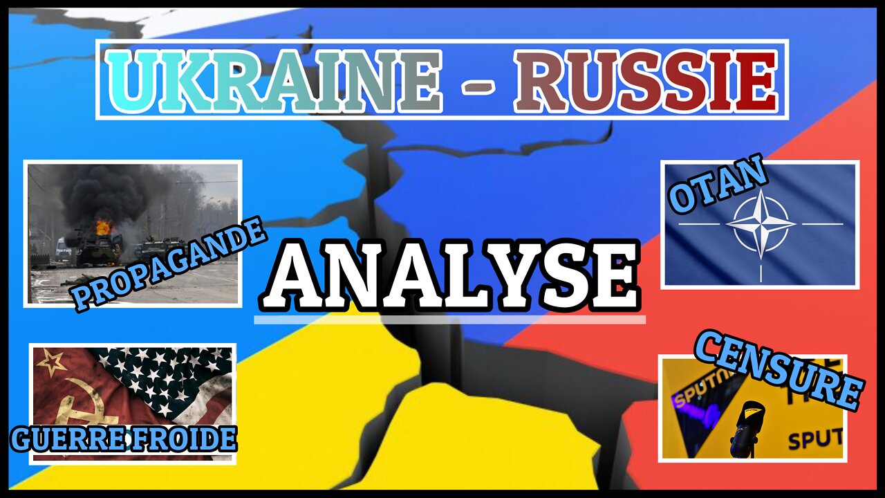 Conflit Ukraine - Russie : Analyse au-delà de la censure, de la propagande officielle !