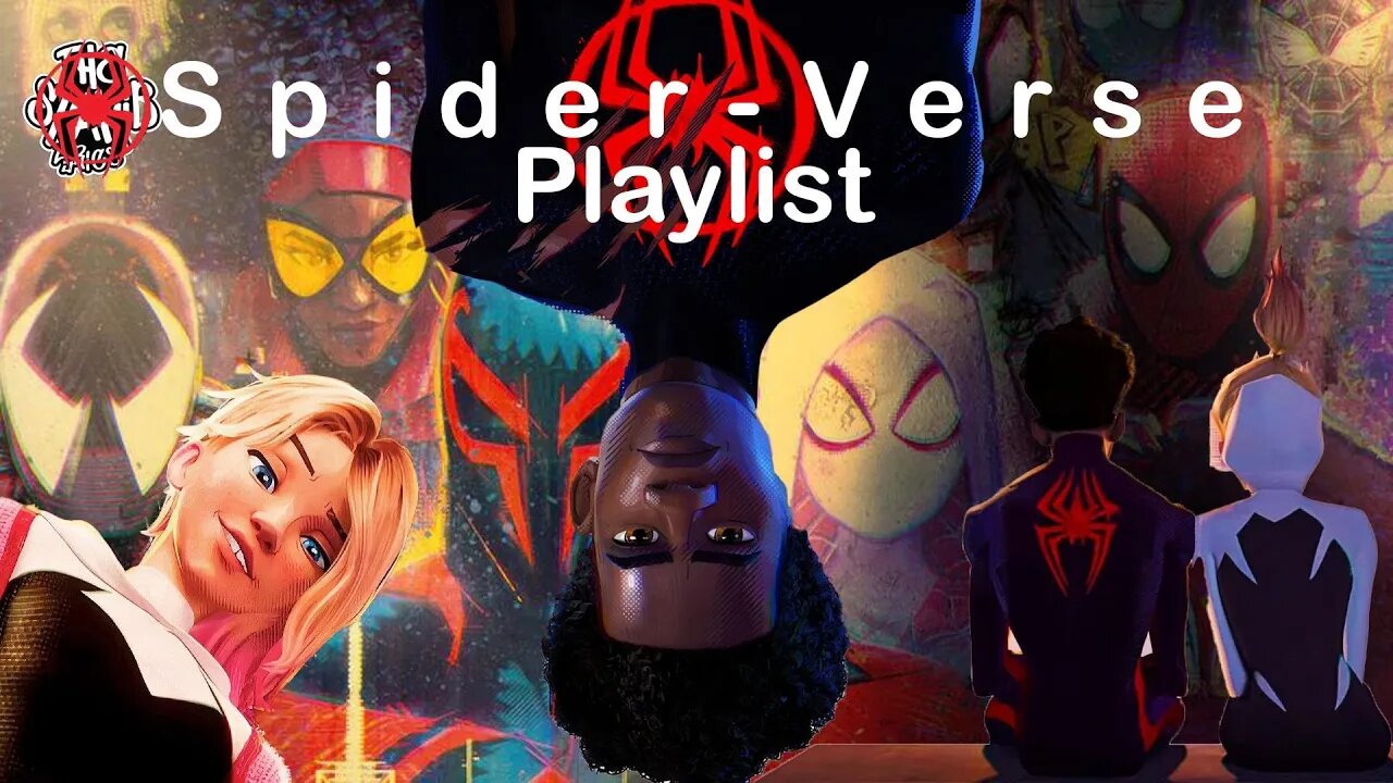 Spider-Man Across The Spider-Verse Playlist