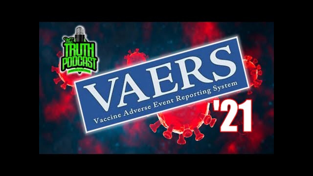 VAERS-21 - The Truth Podcast: Question Everything!