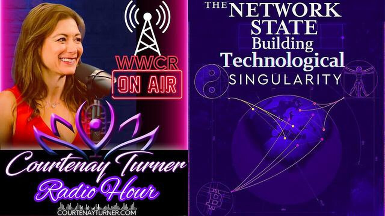 The Network State building Technological Singularity | Courtenay Turner Radio Hour