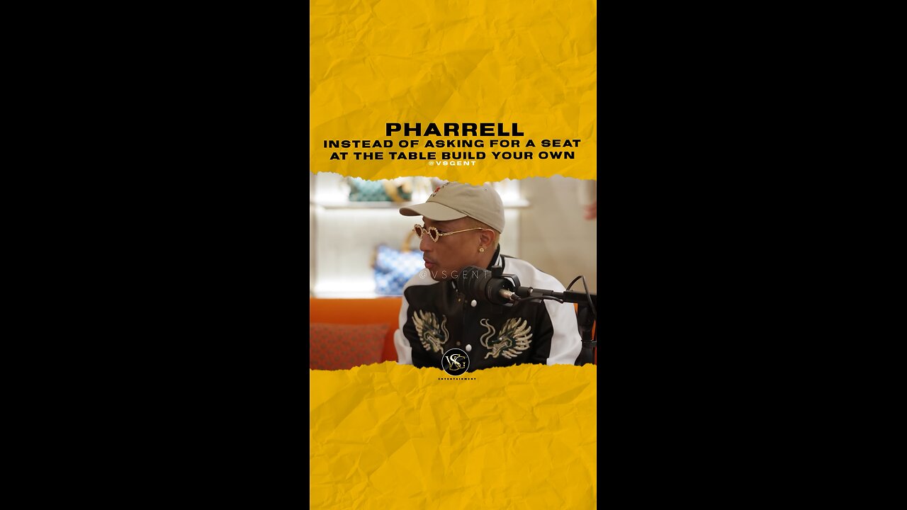 @pharrell Instead of asking for a seat at the table build your own