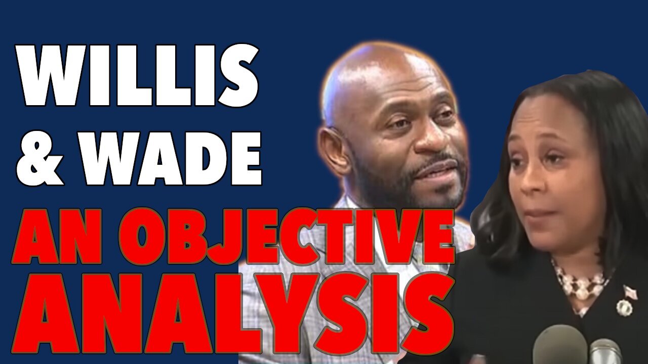 Fani Willis & Nathan Wade Disqualification Hearing: An Objective Analysis