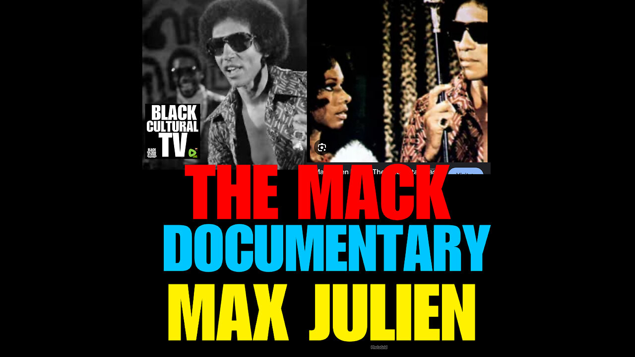 BCTV #23 THE MACK DOCUMENTARY with MAX JULIEN