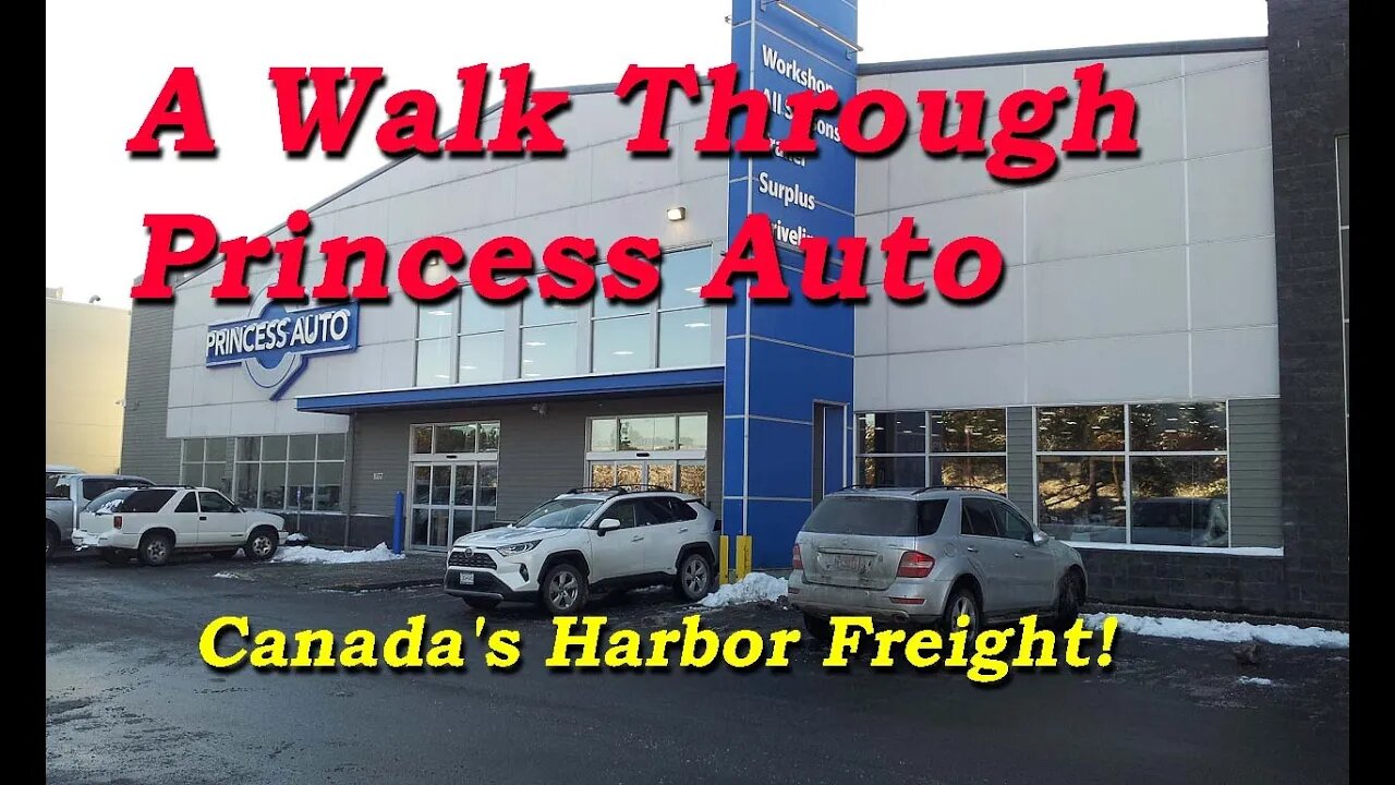 Princess Auto - Canada's "Harbor Freight"