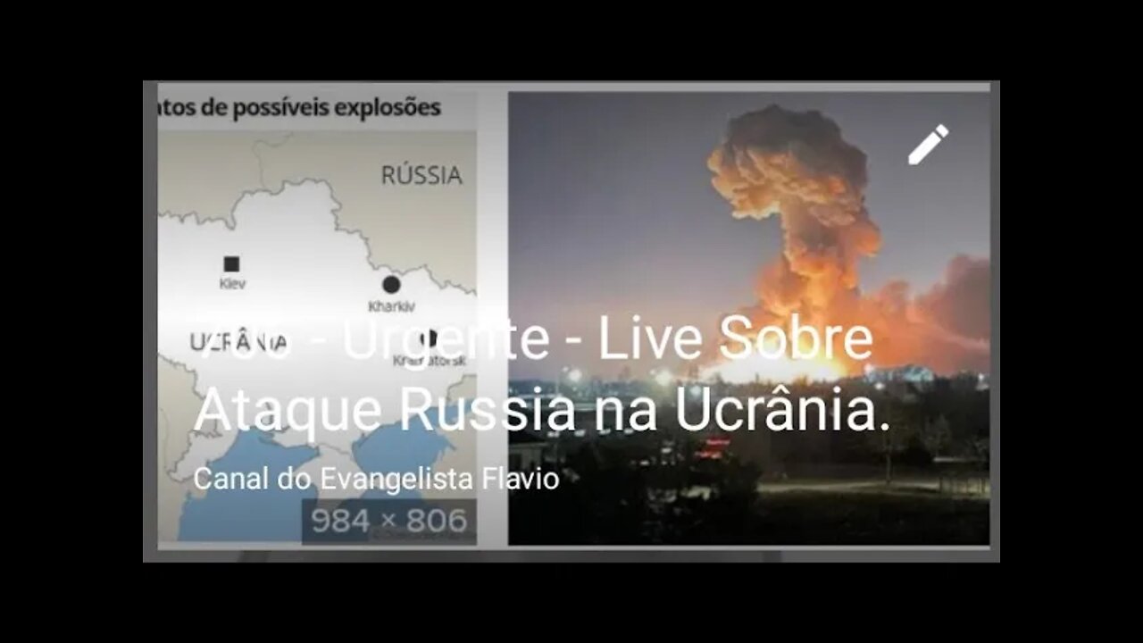 706 - Urgente - Live Sobre Ataque Russia na Ucrânia.