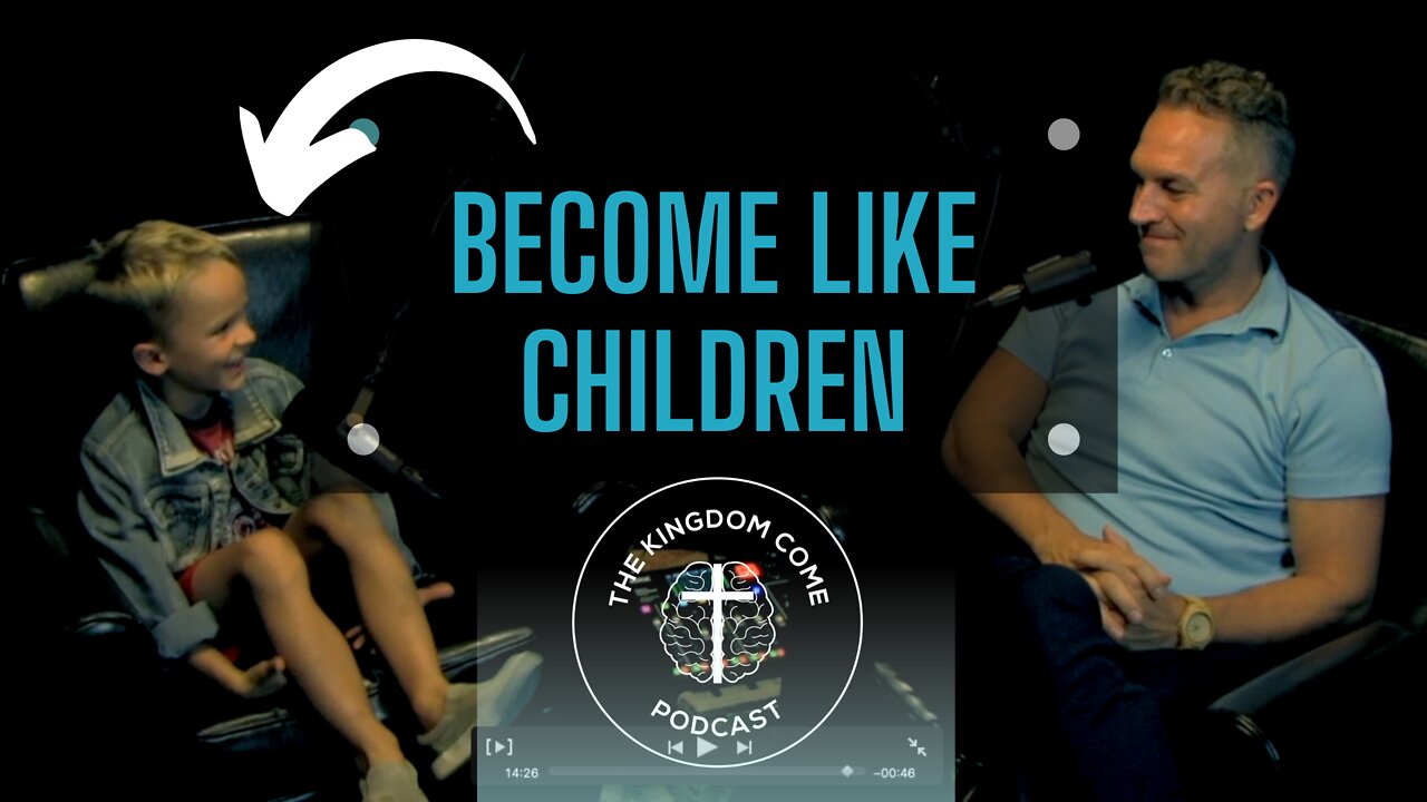 Become Like Children!