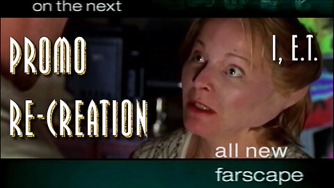 Farscape - 1x02 - I, E T - Sci-Fi Channel Promo Re-Creation