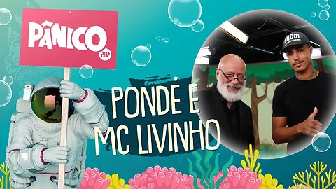 Luiz Felipe Pondé e MC Livinho | PÂNICO - AO VIVO - 18/03/20